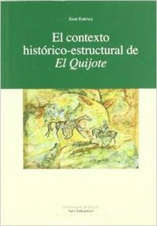 Contexto historico-estructural de el quijote,el.