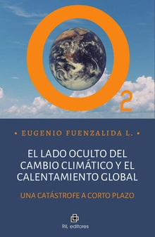 El lado oculto del cambio climático y el calentamiento global: una