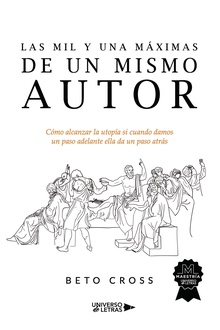 Las mil y una máximas de un mismo autor