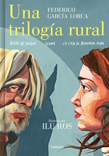 Una trilogía rural (Bodas de sangre, Yerma y La casa de Bernarda Alba) El nuevo libro de la aclamada autora de «Federico»