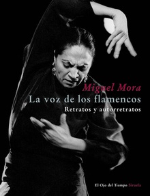 La voz de los flamencos Retratos y autorretratos