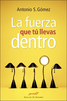 La fuerza que tu llevas dentro
