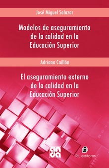 Modelos de aseguramiento de la calidad en la Educación Superior / El aseguramiento externo de la calidad en la Educación Superior