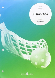 El floorball. Quadern educació Física ESO Khronos