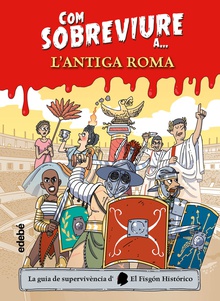 Com sobreviure a lÆAntiga Roma