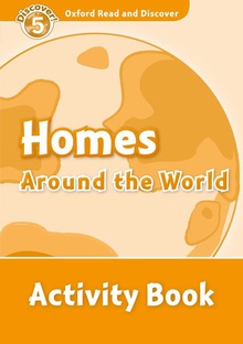Oxford Read & Discover. Level 5. Homes Around the World: Act