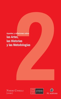 Apuntes y reflexiones sobre las Artes, las Historias y las Metodologías. Volumen 2
