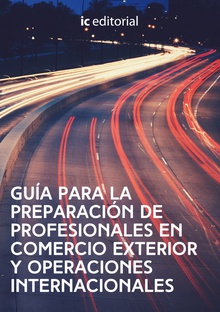 Guía para la preparación de Profesionales en Comercio exterior y Operaciones Internacionales