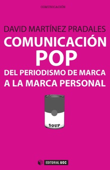 Comunicación pop: del periodismo de marca a la marca personal