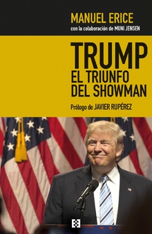 Trump, el triunfo del showman