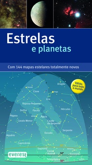 Estrelas e planetas: com 144 mapas estelares totalmente novos