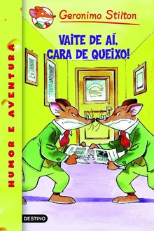 Vaite de aí, cara de queixo! Geronimo Stilton Galego 9