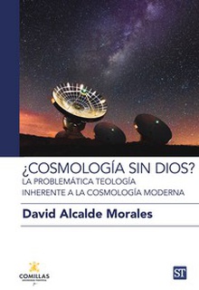Cosmología sin dios? la problemática teología inherente a la cosmología moderna