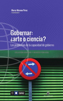 Gobernar: ¿arte o ciencia? Los problemas de la capacidad de gobierno