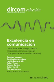 Excelencia en comunicación Cómo desarrollar, dirigir y liderar comunicaciones excepcionales (European Commu