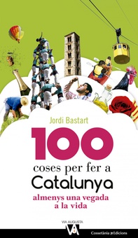 100 coses per fer a Catalunya almens una vegada a la vida