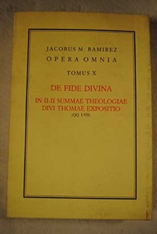 Opera omnia. tomo x:. de fide divina