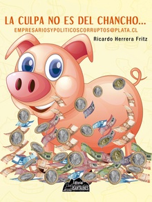 La culpa no es del chancho…