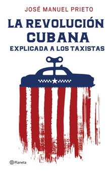 La Revolución cubana explicada a los taxistas