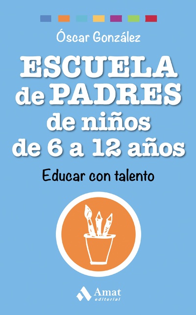 Escuela de Padres de niños de 6 a 12 años. Ebook.