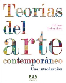Teorías del arte contemporáneo Una introducción