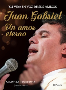 Juan Gabriel: un amor eterno