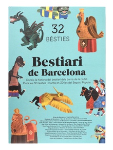 Bestiari de Barcelona. 32 bèsties Coneix la hist.ria del bestiari dels barris de la ciutat. Pinta les 32 bèsties i