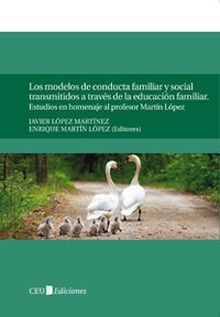 Los modelos de conducta familiar y social transmitidos a tra