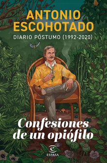 Confesiones de un opiófilo Diario póstumo (1992-2020)