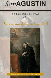Obras completas de San Agustín. XXI: Exposición de los Salmos (3.º): 61-90 EXPOSICION DE LOS SALMOS (3.º)