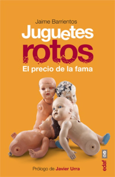 Juguetes rotos. El precio de la fama