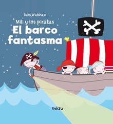 Mili Y Los Piratas El Barco Fantasma EL BARCO FANTASMA