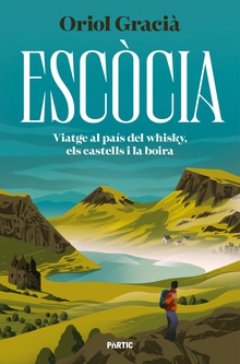 Escòcia. Viatge al país del whisky, els castells i la boira