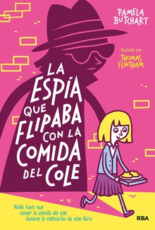 La pandilla Misterio#2. La espía que flipaba con la comida del cole