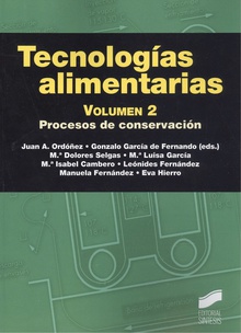 TECNOLOGÍAS ALIMENTARIAS. VOLUMEN 2 Procesos de conservación