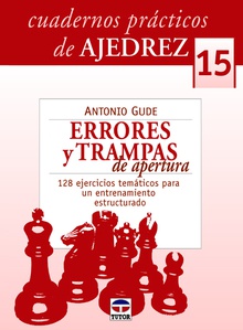 15.Cuadernos prácticos de ajedrez.Errores y trampas de apertura