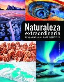 Naturaleza Extraordinaria Fenómenos con Base Científica