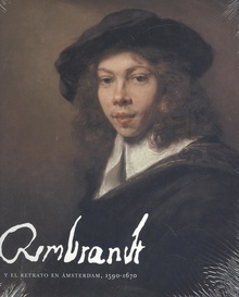 Rembrandt y el retrato en Ámsterdam, 1590-1670