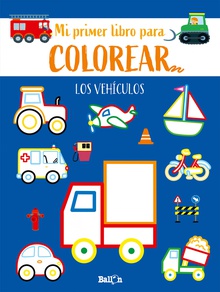 Los vehiculos - primer libro colorear