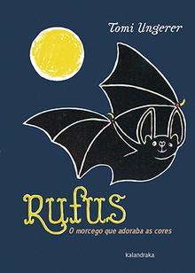 RUFUS O morcego que adoraba as cores