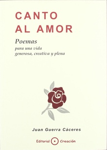 Canto al amor : poemas para una vida generosa, creativa y pl