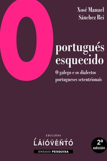 O portugués esquecido O galego e os dialectos portugueses setentrionais