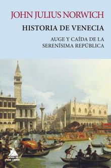 Historia de Venecia AUGE Y CAIDA DE LA SERENISIMA REPUBLICA