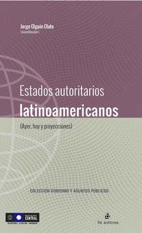Estados autoritarios latinoamericanos (ayer, hoy y proyecciones)