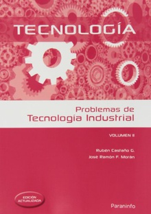 Tecnología.(vol.II) problemas de tecnología industrial
