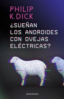 ¿Sueñan los androides con ovejas eléctricas? (Edición mexicana)