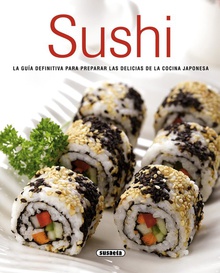 Sushi:guia definitica preparar delicias japonesas