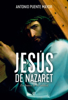 Jesús de Nazaret En busca de la verdad
