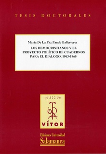 Los democristianos y el proyecto polÌtico de ´Cuadernos para el di·logoª, 1963-1969