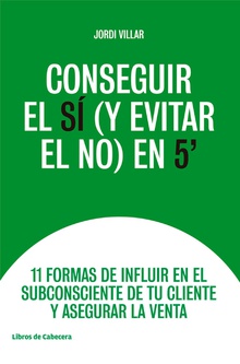 Conseguir el SÍ (y evitar el NO) en 5'